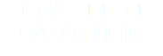 ERHÄLTLICH BEI BAZAR NOIR